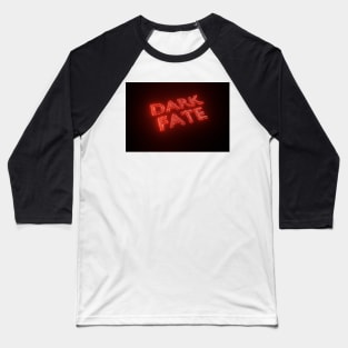 Dark Fate Kein Schicksal Baseball T-Shirt